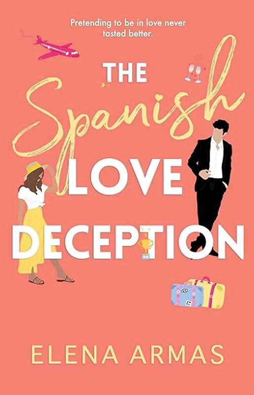 The Spanish Love Deception: A Novel by Elena Armas