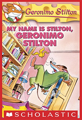 My Name Is Stilton, Geronimo Stilton by Geronimo Stilton