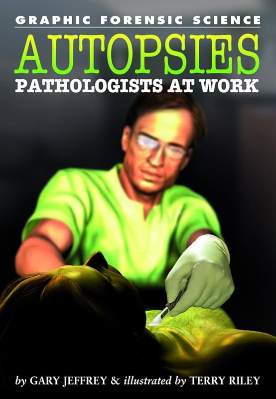 Autopsies: Pathologists at Work (Graphic Forensic Science) by Gary Jeffrey