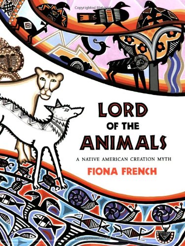 Lord of the Animals: A Native American Creation Myth