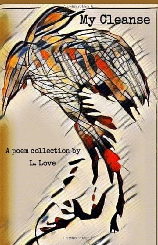 My Cleanse: A Poem Collection by L. Love