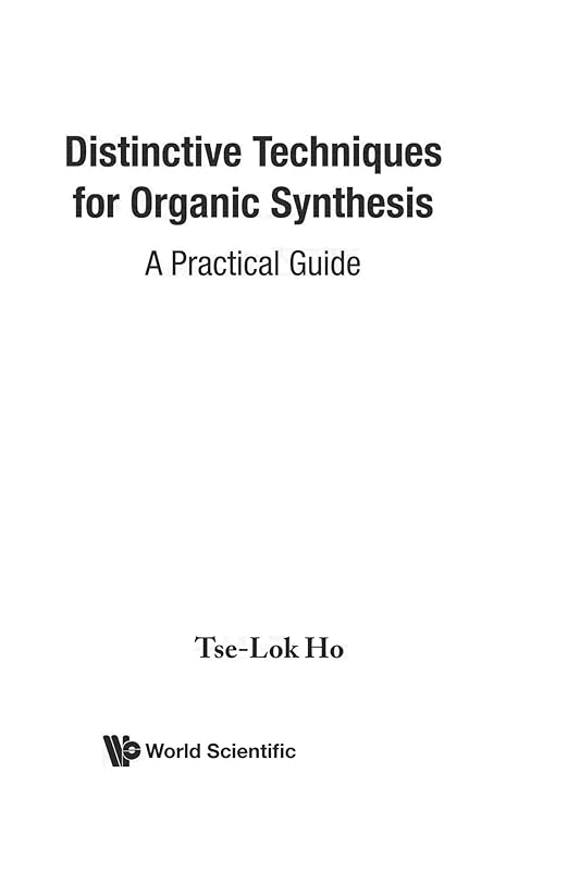 Distinctive Techniques For Organic Synthesis by Tse-Lok Ho
