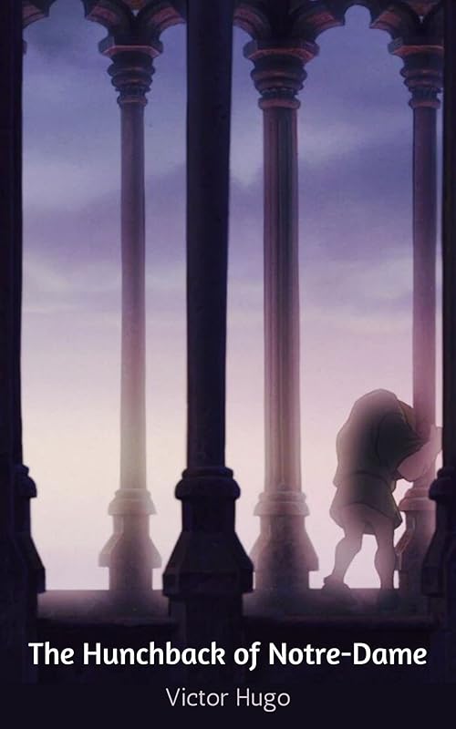 The Hunchback of Notre-Dame by Victor Hugo