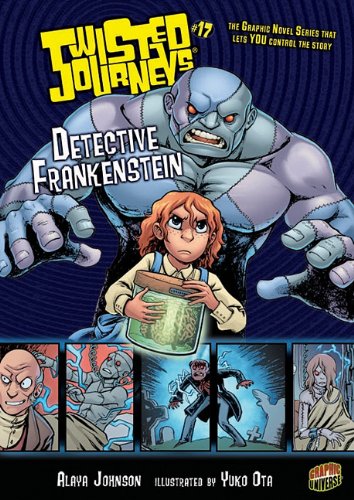 Detective Frankenstein (Twisted Journeys) by Alaya Dawn Johnson