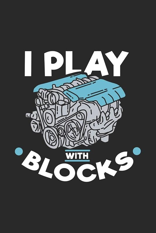 I Play With Blocks: 120 Pages I 6x9 I Karo I Funny Diesel Engine Mechanic Gifts by Funny Notebooks