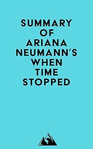 Summary of Ariana Neumann's When Time Stopped