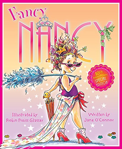 Fancy Nancy 10th Anniversary Edition by Jane O'Connor