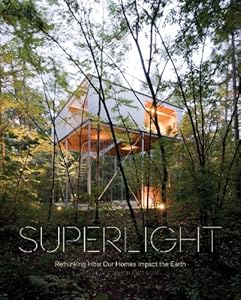 Superlight: Rethinking How Our Homes Impact the Earth