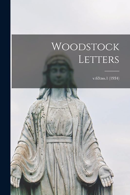 Woodstock Letters; v.63: no.1 (1934) by Anonymous