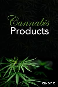 Cannabis Products by Cindy C