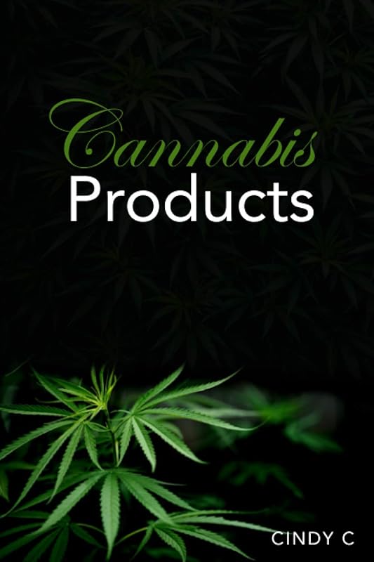 Cannabis Products by Cindy C