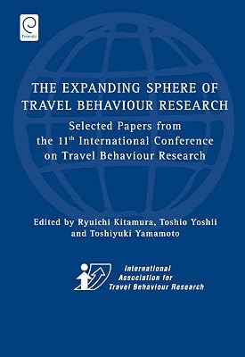 Expanding Sphere of Travel Behaviour Research: Selected Papers from the 11th International Conference on Travel Behaviour Research