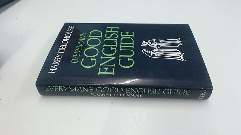Everyman's good English guide by Harry Fieldhouse