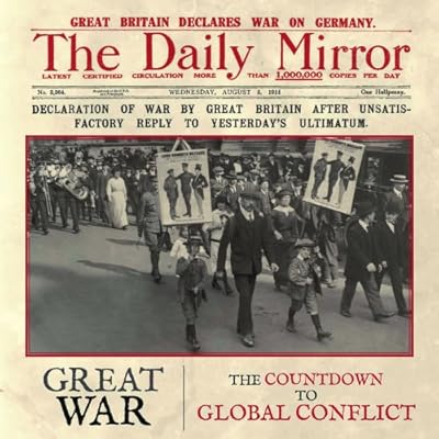 Great War: The Countdown to Global Conflict