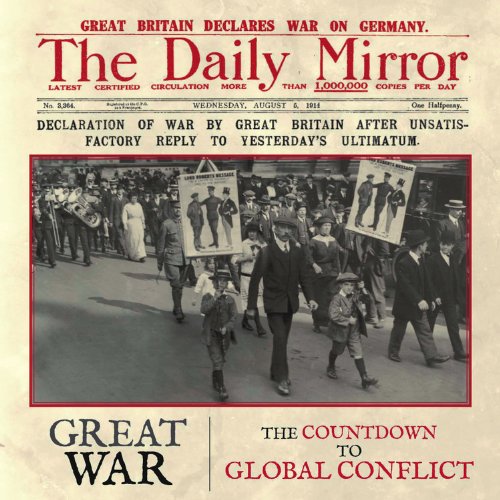 Great War: The Countdown to Global Conflict by Ian Welch