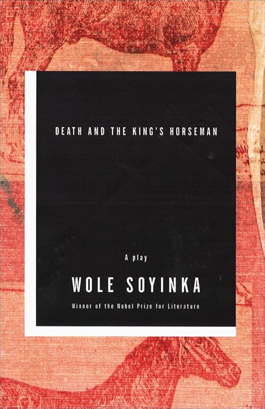 Death and the King's Horseman by Wole Soyinka