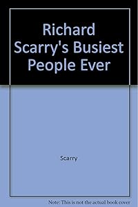 Richard Scarry's Busiest People Ever