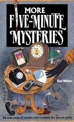 More Five Minute Mysteries: 34 New Cases of Murder and Mayhem for You to Solve