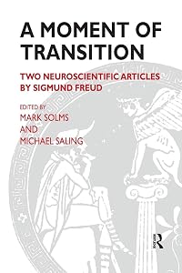 A Moment of Transition: Two Neuroscientific Articles by Sigmund Freud