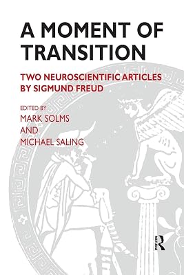 A Moment of Transition: Two Neuroscientific Articles by Sigmund Freud