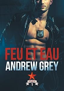 Feu Et Eau (Translation) (Les Flics de Carlisle) (French Edition) by Andrew Grey