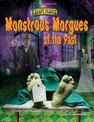 Monstrous Morgues of the Past