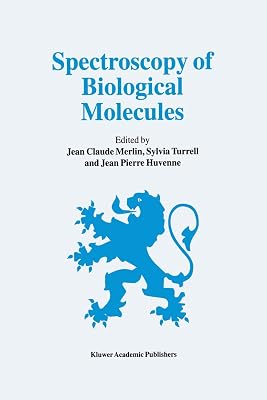 Spectroscopy of Biological Molecules: 6th European Conference on the Spectroscopy of Biological Molecules, 3–8 September 1995, Villeneuve d’Ascq, France