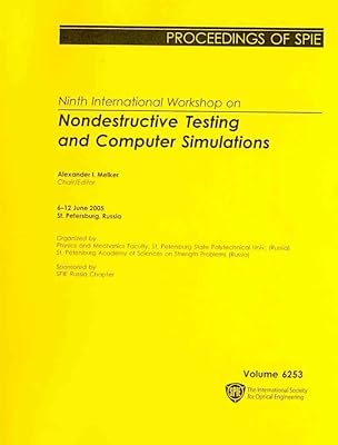 Ninth International Workshop on Nondestructive Testing and Computer Simulations: 6 - 12 June 2005 St. Petersburg, Russia (Proceedings of Spie)