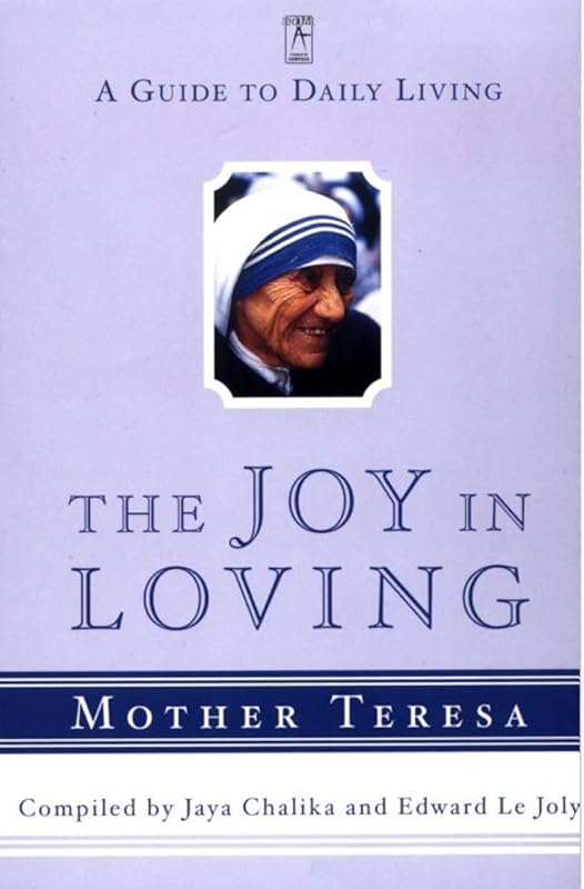 The Joy in Loving: A Guide to Daily Living (Compass) by Mother Teresa