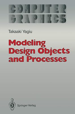 Modeling Design Objects and Processes (Computer Graphics: Systems and Applications)