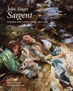 John Singer Sargent: Figures and Landscapes, 1900-1907: The Complete Paintings, Volume VII