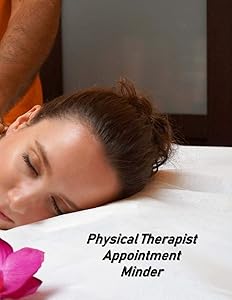 Physical Therapist Appointment Minder: Undated Hourly Appointment Book