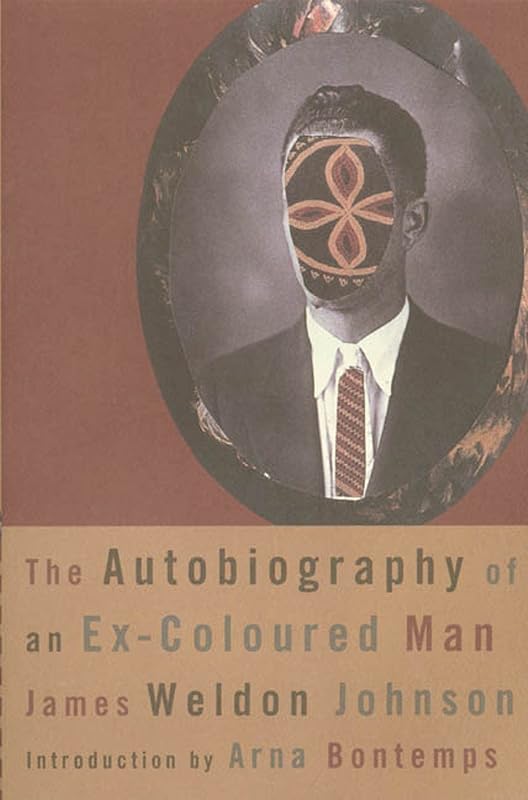 The Autobiography of an Ex-Coloured Man (American Century) by James Weldon Johnson