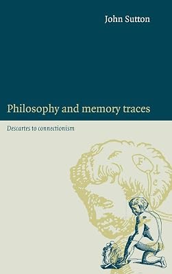 Philosophy and Memory Traces: Descartes to Connectionism