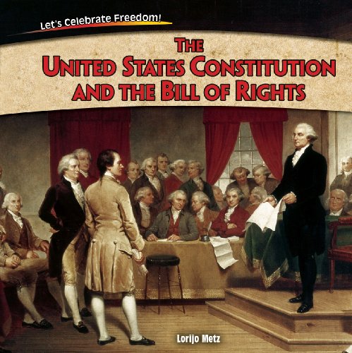 The United States Constitution and the Bill of Rights by Lorijo Metz