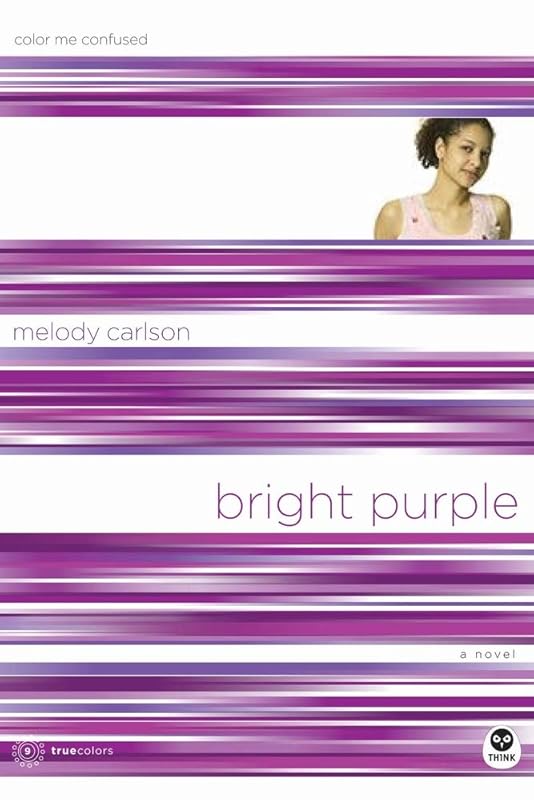 Bright Purple: Color Me Confused (TrueColors Series #10) by Melody Carlson