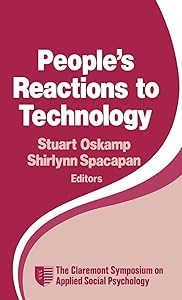 People′s Reactions to Technology: In Factories, Offices, and Aerospace (Claremont Symposium on Applied Social Psychology) by Stuart Oskamp