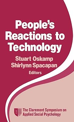 People′s Reactions to Technology: In Factories, Offices, and Aerospace (Claremont Symposium on Applied Social Psychology)