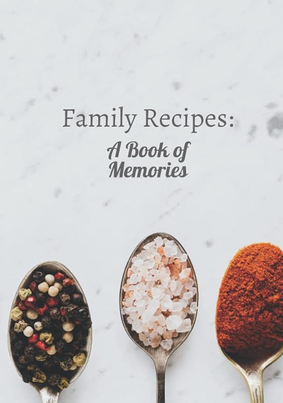 Family Recipes: A Book of Memories by Jules Turiczek-Klippel