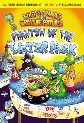 Wiley & Grampa #8: Phantom of the Waterpark (Wiley & Grampa's Creature Features)