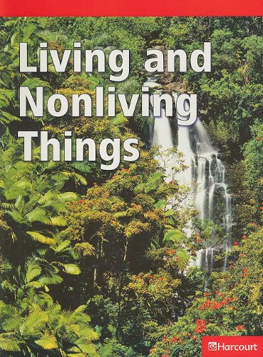 Harcourt Science: Blw-Lv Rdr Lvng/Non Thngs G2 Sci09 (Harcourt Leveled Readers: Grade 2) by HARCOURT SCHOOL PUBLISHERS