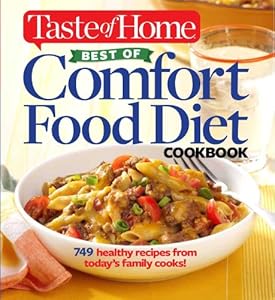 Taste of Home Best of Comfort Food Diet Cookbook: Lose weight with 749 recipes from today's family cooks! by Taste Of Home