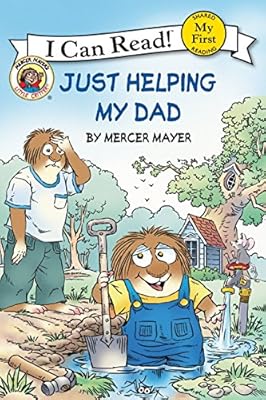Little Critter: Just Helping My Dad