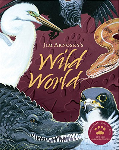 Jim Arnosky's Wild World by Jim Arnosky