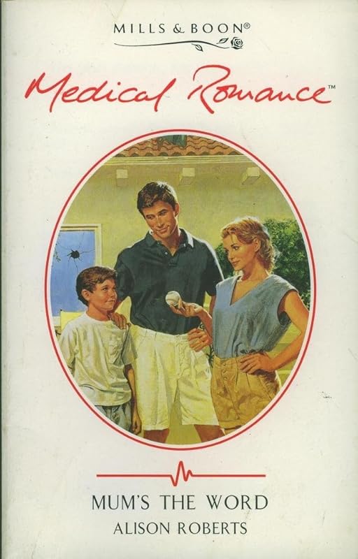 Mum's the Word (Medical Romance) by Alison Roberts