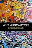 David Hesmondhalgh, "Why Music Matters" (Wiley Blackwell, 2014)