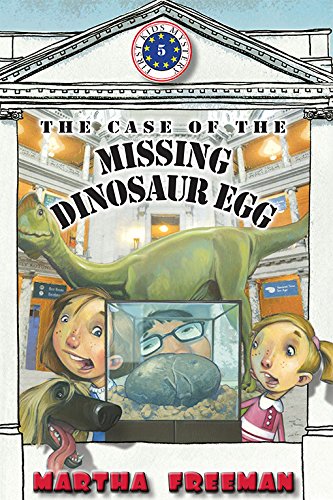 The Case of the Missing Dinosaur Egg (A First Kids Mystery) by Martha Freeman