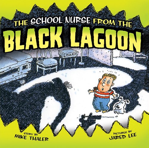 School Nurse from the Black Lagoon by Mike Thaler