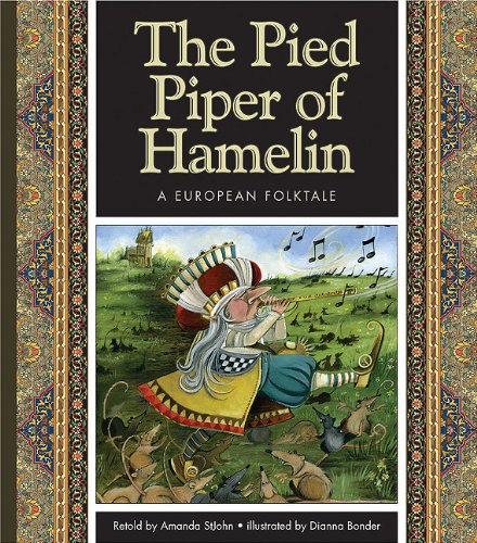 The Pied Piper of Hamelin: A German Folktale by Amanda StJohn
