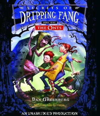 Secrets of Dripping Fang, Book #1: The Onts